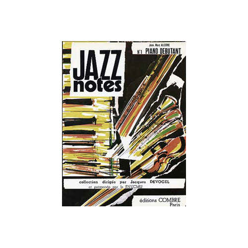 Allerme JEAN-marc - Jazz Notes Piano Debutant : A Sunday In May - Don't Fag For It - Piano