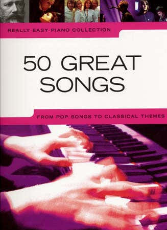 REALLY EASY PIANO - 50 GREAT SONGS