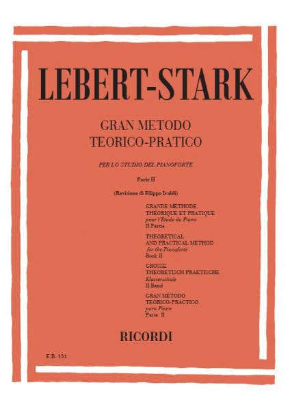Lebert/stark - Gran Metodo TEORICO-pratico Per Lo Studio Del Pianoforte.