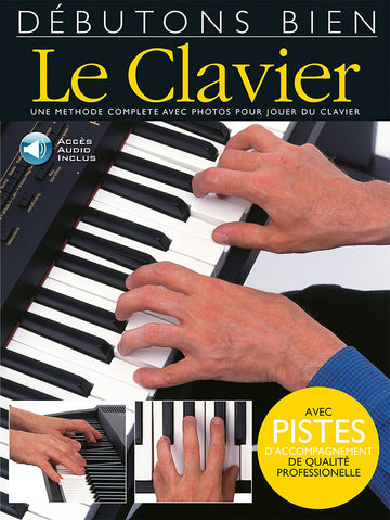 Editions Musicales Françaises - Débutons Bien: Le Clavier