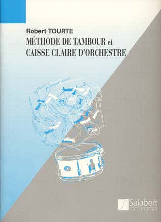Tourte Robert - Methode De Tambour et Caisse Claire D'orchestre