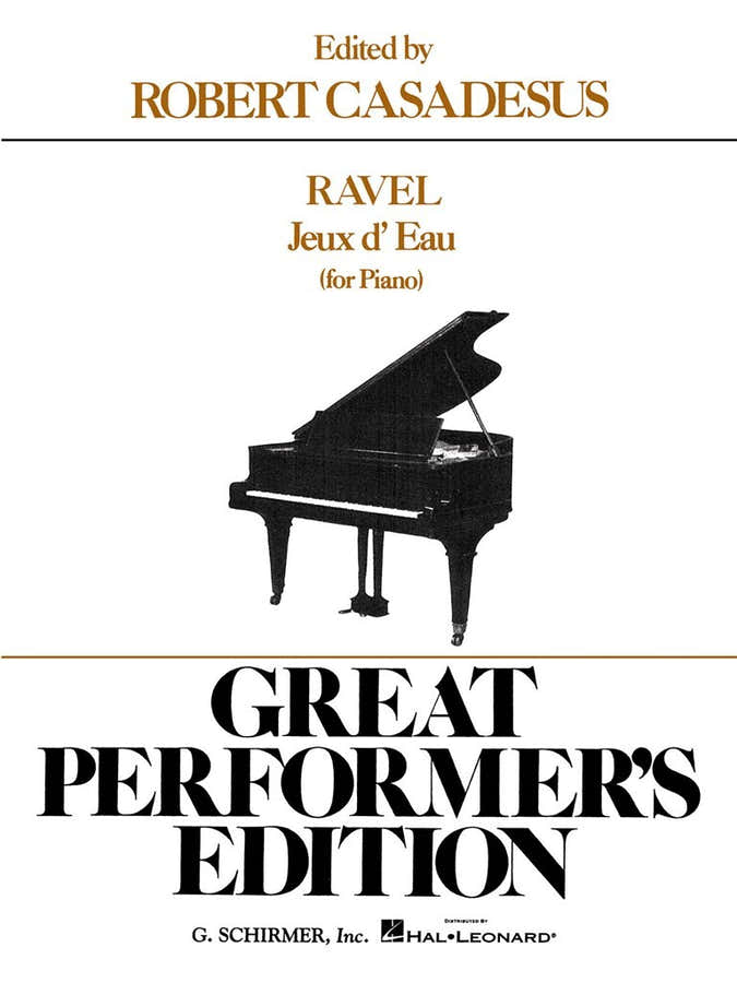 RAVEL MAURICE - JEUX D'EAU - PIANO (EDITED BY ROBERT CASADESUS)