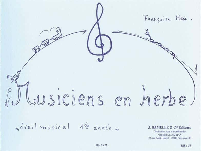 Herr Francoise - Musiciens En Herbe Eveil Musical 1Ere Annee