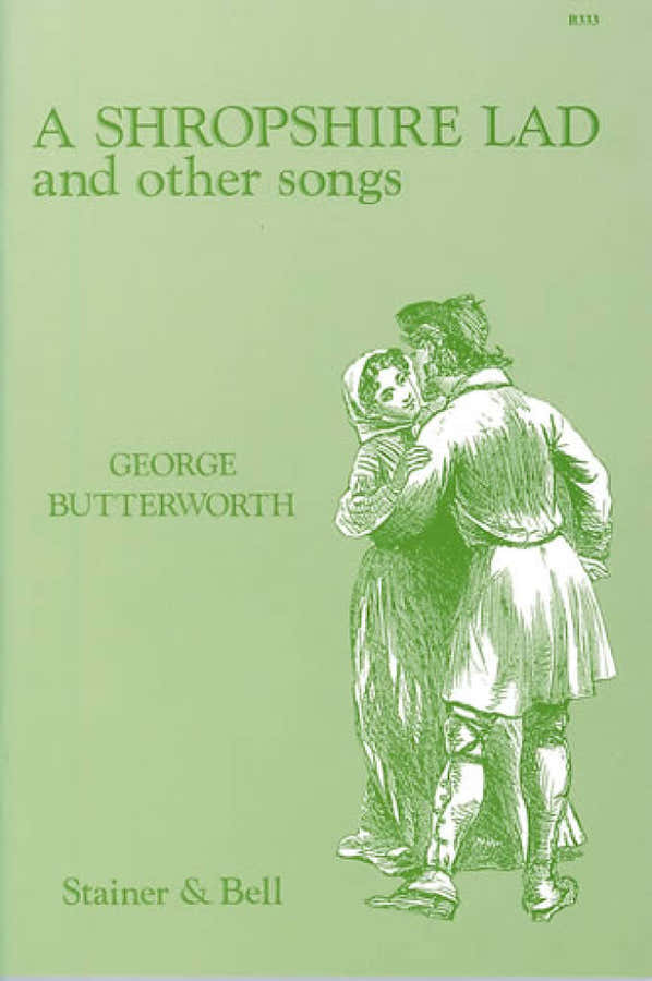 BUTTERWORTH GEORGE - A SHROPSHIRE LAD AND ?OTHER SONGS - VOCAL SCORE