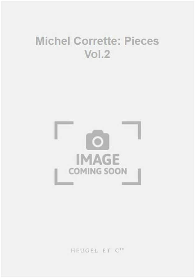 Michel Corrette: Pieces Vol.2