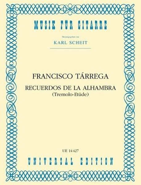 Tarrega Francisco - Recuerdos De La Alhambra (tremolo Etude) - Guitare