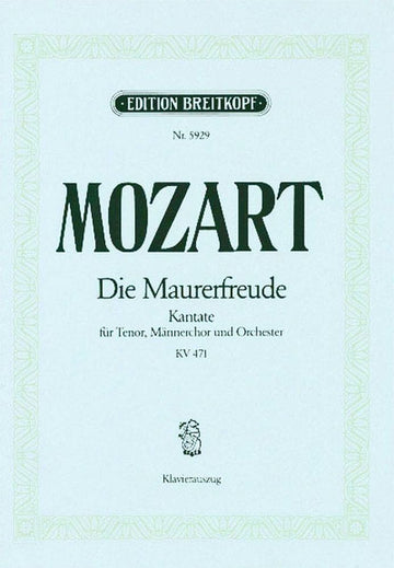 MOZART W.A. - DIE MAURERFREUDE ES-DUR KV 471