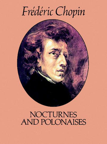Chopin F. - Nocturnes And Polonaises - Piano Solo