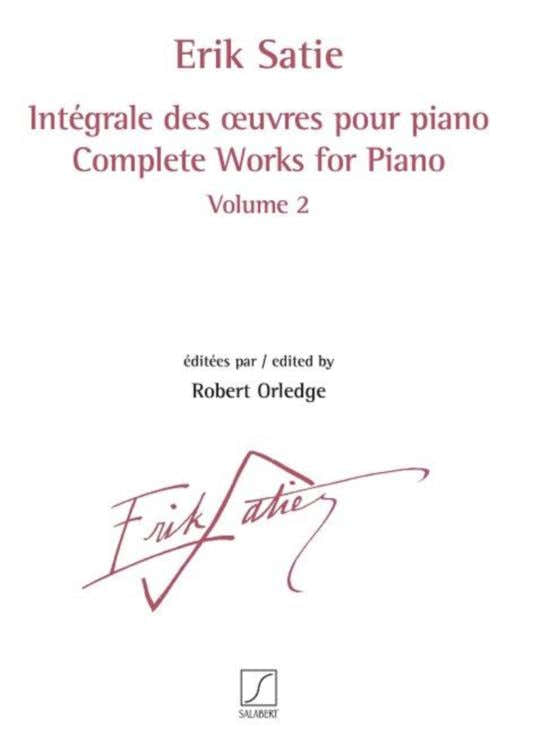 SATIE ERIK - INTEGRALE DES OEUVRES POUR PIANO VOL.2