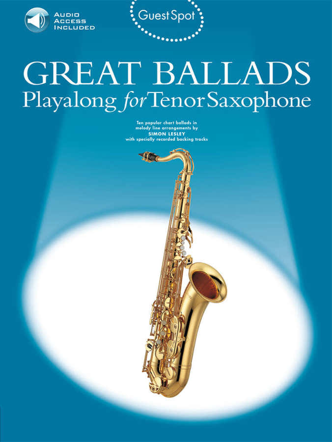 Guest Spot - Great Ballads + Audio - Saxophone Ténor
