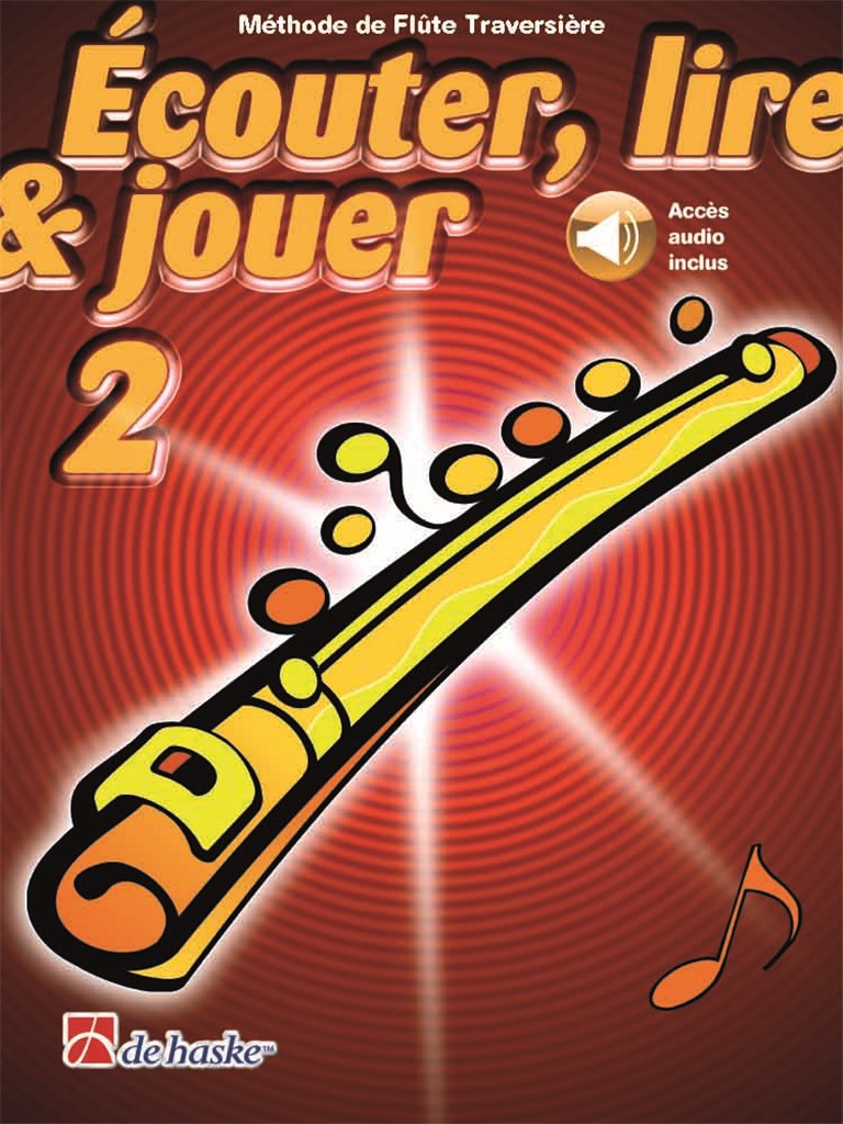 Dehaske Écouter Lire Et Jouer Vol.2 Flûte Traversière