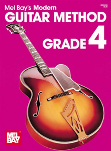 Bay Mel - Modern Guitar Method Grade 4 - Guitar