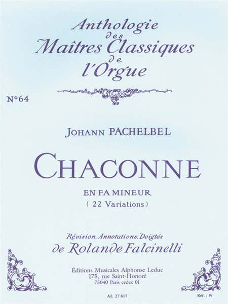 PACHELBEL J. - CHACONNE EN FA MAJEURE (32 VARIATIONS) - ORGUE
