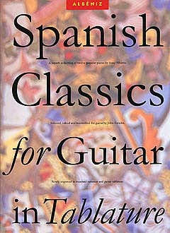 ALBENIZ ISAAC SPANISH CLASSICS FOR GUITAR IN TABLATURE - GUITAR