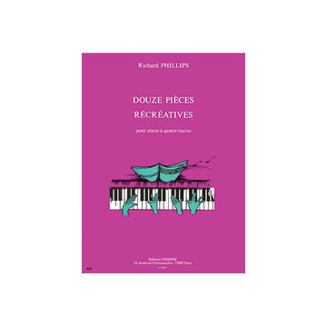 Phillips - 12 Pièces Récréatives - Piano A 4 Manos