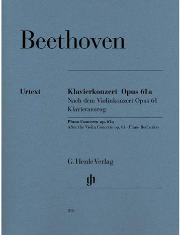 BEETHOVEN L.V. - PIANO CONCERTO D MAJOR OP.61A THE VIOLIN CONCERTO OP. 61