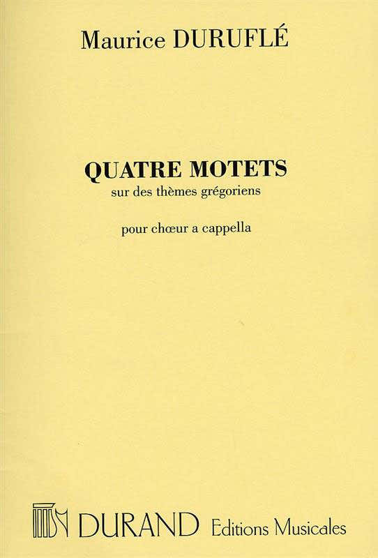 Durufle M. - Quatre Motets Sur Des Themes Gregoriens Op. 10 - Choeur