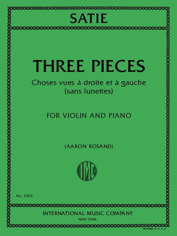 Satie Erik - Three Pieces Choses Vues à Droite et à Gauche (Sans Lunette) - Violín & Piano