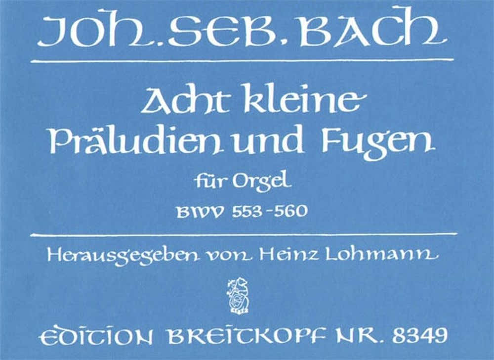 Bach Johann Sebastian - 8 Kleine Praludien Und Fugen - Organ