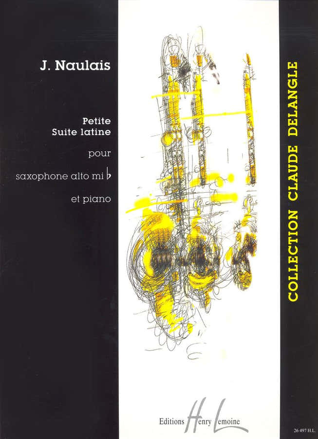 NAULAIS JEROME - PETITE SUITE LATINE - SAXOPHONE MIB PIANO