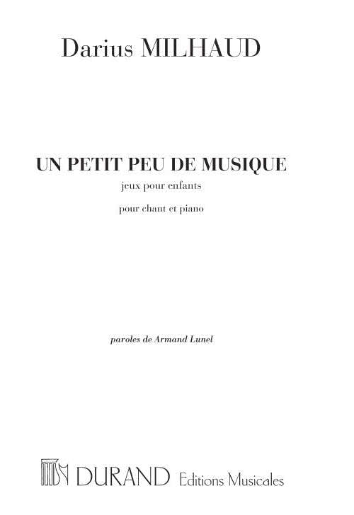 MILHAUD D. - UN PETIT PEU DE MUSIQUE