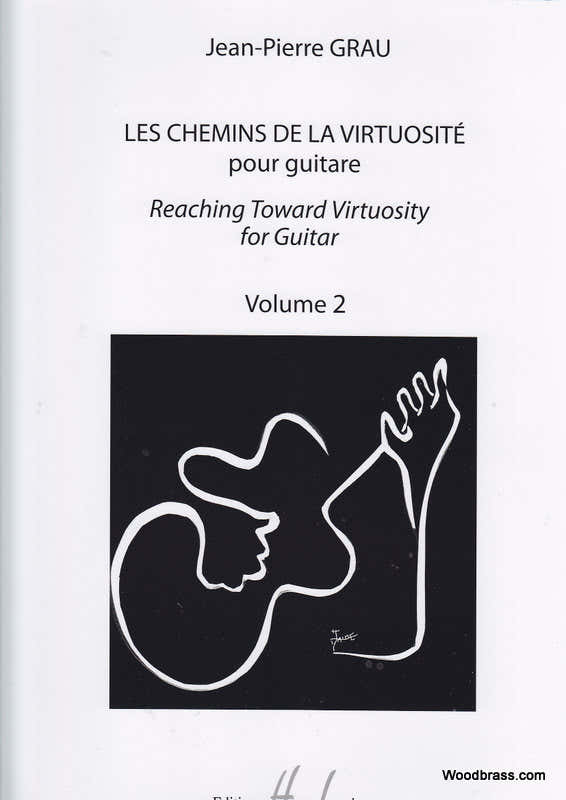 Grau JEAN-pierre - Les Chemins De La Virtuosite - Reaching Toward Virtuosity Vol.2 - Guitare