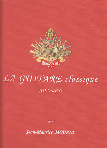 MOURAT JEAN-MAURICE - LA GUITARE CLASSIQUE VOL.C