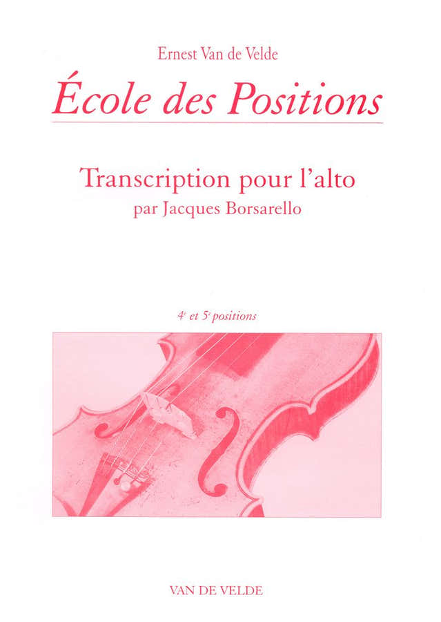 VAN DE VELDE E./ BORSARELLO J. - ECOLE DES POSITIONS 4 ET 5EME - ALTO
