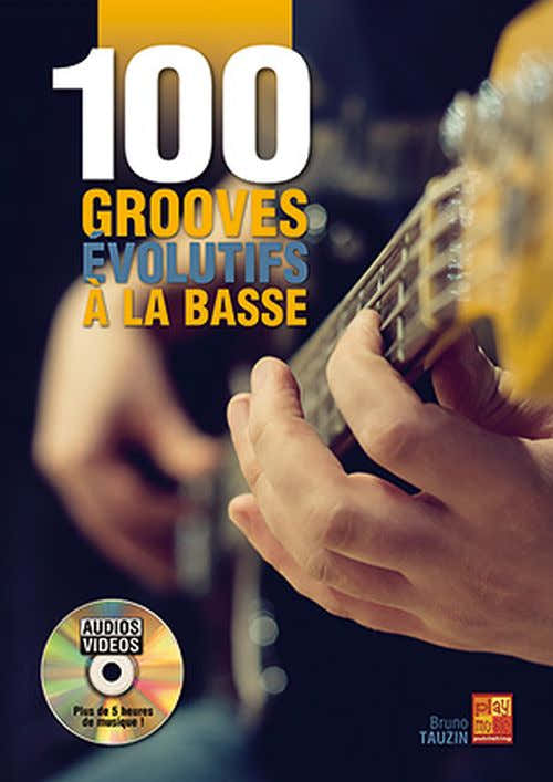 Tauzin Bruno - 100 Grooves Evolutifs A La Basse