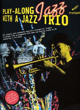 Play Along Jazz With A Trio + CD - Trumpet