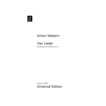 Webern A. - Vier Lieder Fur Gesang Und Orchester Op.13 - Conducteur
