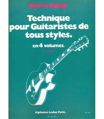 Cullaz Pierre - Technique Pour Guitaristes De Tous Styles Vol.4