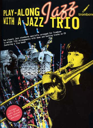 Play Along Jazz With A Trio Trombone + CD