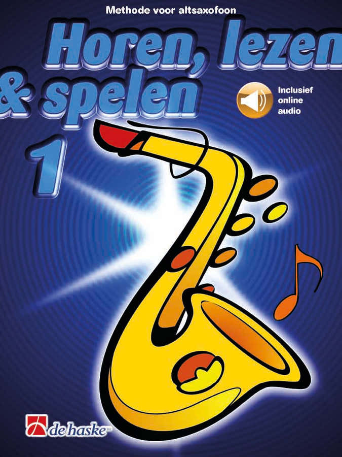 Horen lezen & spelen 1 altsaxofoon - Dutch version