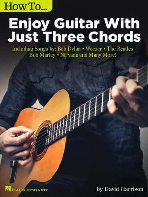 How To Enjoy Guitar With Just Three Chords - Guitare