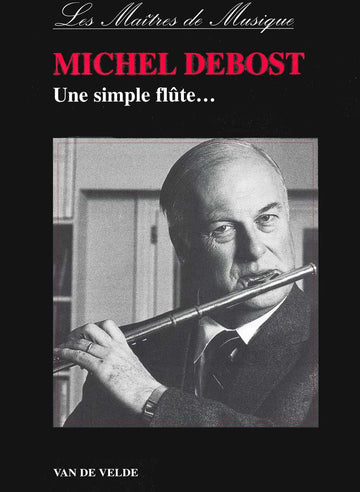 Debost Michel - Une Simple Flûte