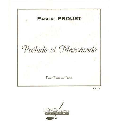 PROUST P. - PRELUDE ET MASCARADE - FLUTE ET PIANO