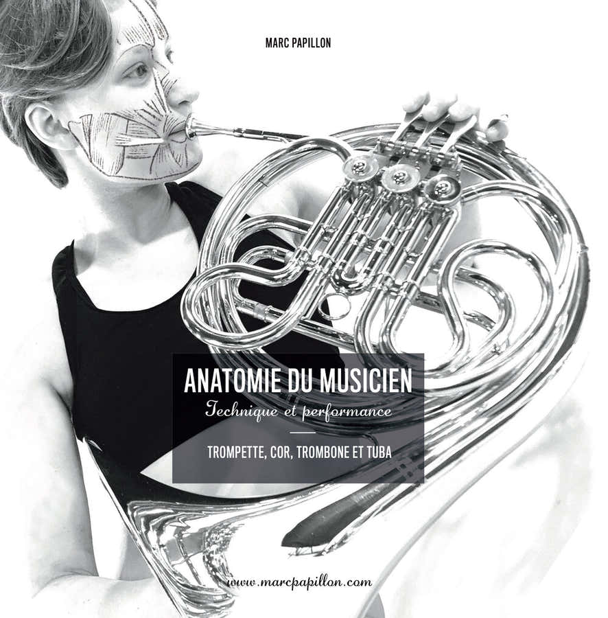 ANATOMIE DU MUSICIEN - TECHNIQUE ET PERFORMANCE - CUIVRES