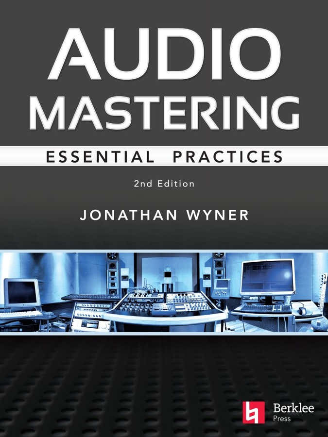 Audio Mastering - Prácticas esenciales - 2.ª edición