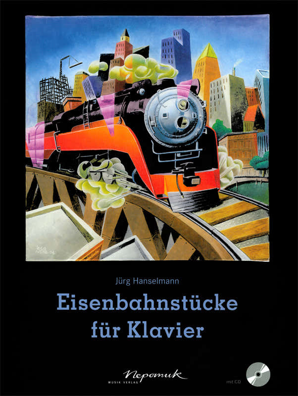 Hanselmann Jurg - Eisenbahnstucke Fur Klavier - Piano