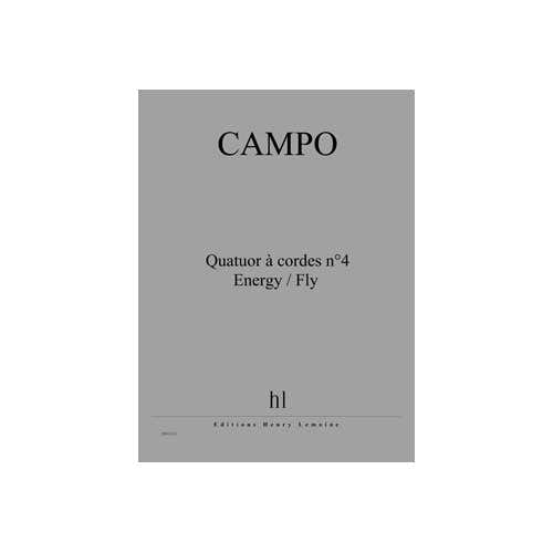 Campo - Quat.ê Cordes N°4 Energy / Fly - Quatuor À Cordes