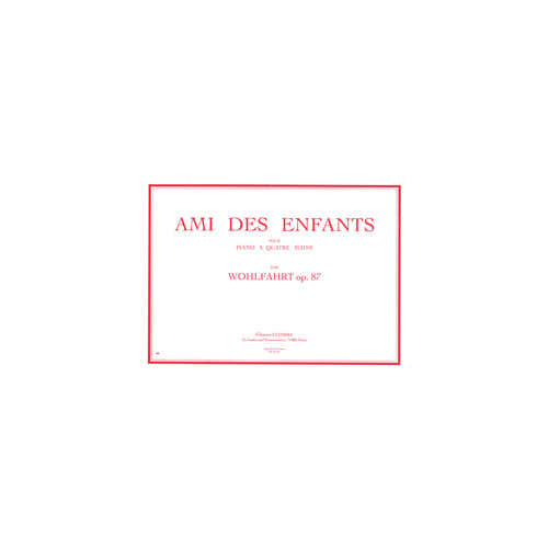 Wohlfahrt - Ami Des Enfants Op.87 - Piano À 4 Mains