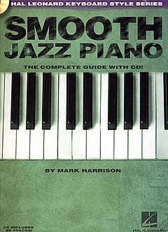 HARRISON MARK - SMOOTH JAZZ PIANO - KEYBOARD STYLE SERIES - PIANO SOLO