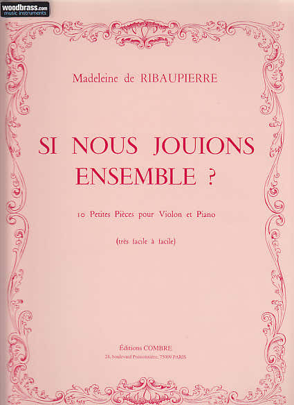 Ribaupierre - Si Nous Jouions Ensemble ? - Violon et Piano