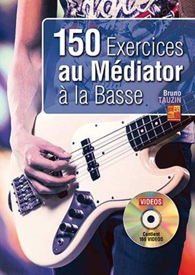 Tauzin Bruno - 150 Exercices Au Mediator A La Basse