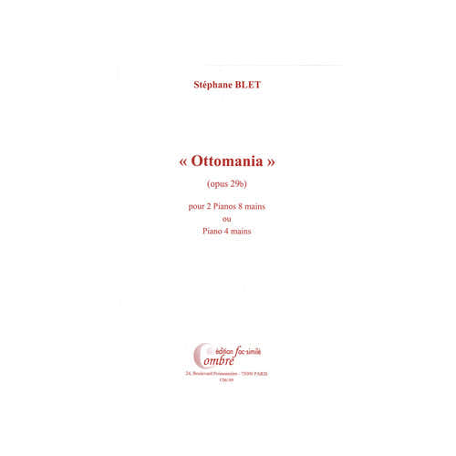 Blet - Ottomania Op.29b FAC-simile - 2 Pianos 8 Mains Ou Piano 4 Mains