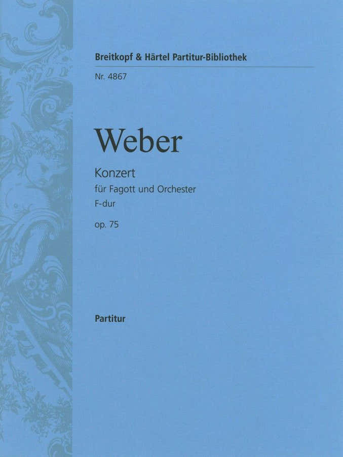 Weber Carl Maria Von - Fagottkonzert F-Dur Op. 75 - Bassoon Orchestra