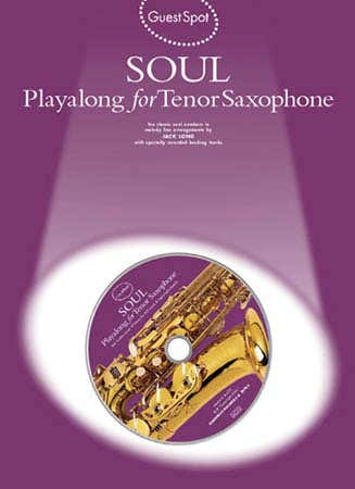Guest Spot Avec CD : Soul Pour Sax Tnor