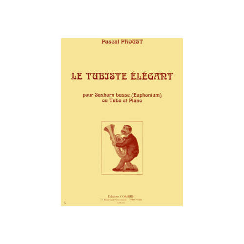 Proust - Le Tubiste Élégant - Saxhorn Basse Ou Euphonium Ou Tuba et Piano