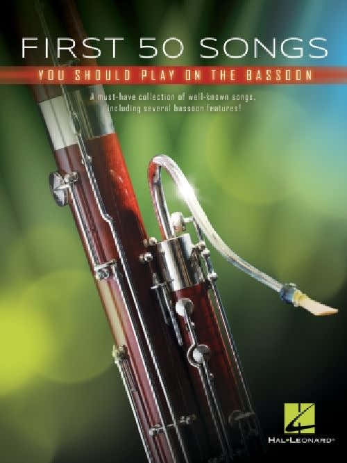 First 50 Songs You Should Play On Bassoon - Basson